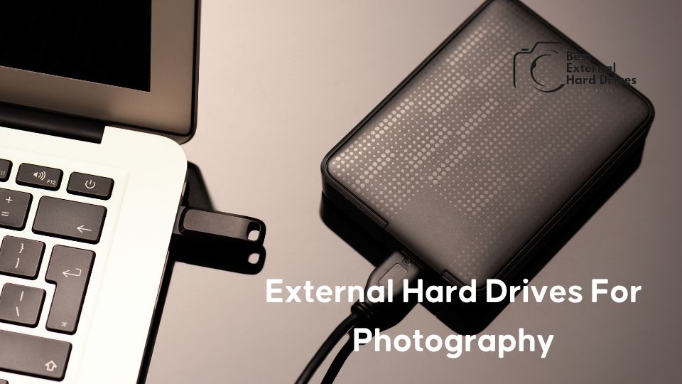 Best External Hard Drives For Photography